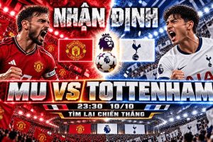 Nhận định MU vs Tottenham: Quỷ Đỏ vượt ải | OK9